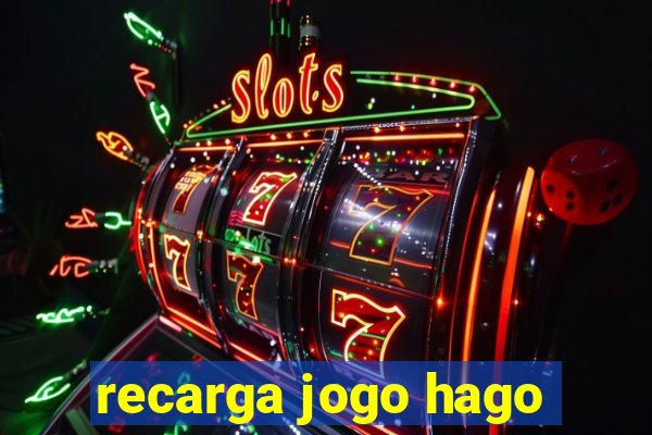 recarga jogo hago